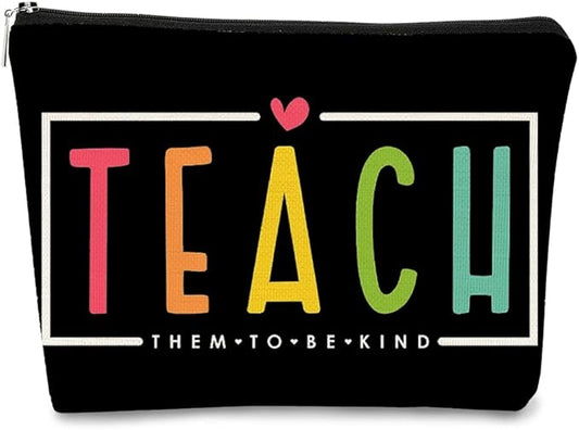 Teacher Makeup Bag,Teach Them to Be Kind Cosmetic Bag Gift for Women Girls,Birthday Christmas Appreciation Thank You Gifts for Teacher