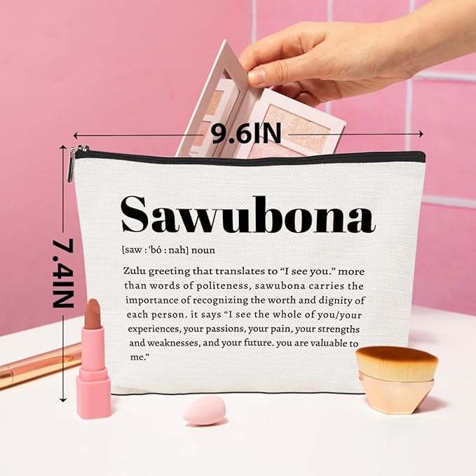 Sawubona Definition Inspirational Zulu Makeup Bag Self Love Cosmetic Bag Thank You Gifts for Women Female Grandma Mom Sister Friend Wife South Africa Travel Toiletry Bag Christmas Birthday