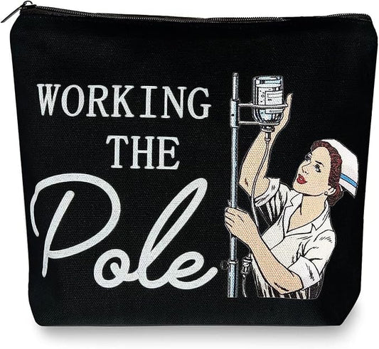 ER Nurse Gift,Nurse Gifts for Women Funny Makeup Bags,Working The Pole,Gifts for Nurses Pencil Makeup Pouch Bag with Zipper, Nurse Graduation Gift,Nurses Day Gift,RN Nursing Bag for Work,Black