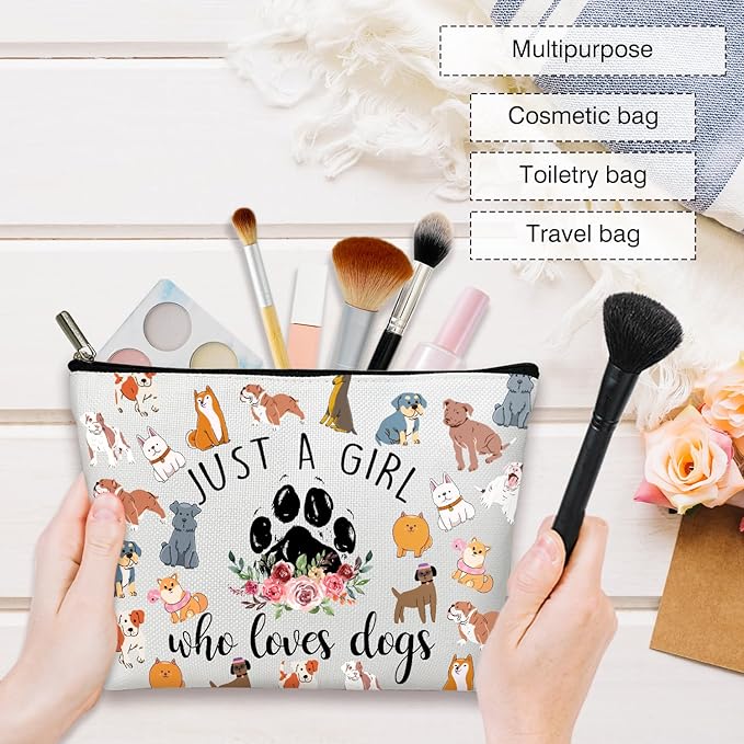 Makeup Bag - Just A Girl Who Loves Dogs, Inspirational Gift for Her, BFF, Dog Owner, Sister, Friend, Daughter