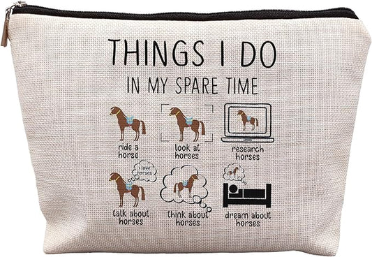 Horse Makeup Bag,Horse Stuff,Horse Gifts For Women,Cowgirl Gifts,Gifts For Horse Lovers,Animal Lovers Gifts For Women,Things I Do In My Spare Time Makeup Bag
